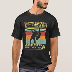 Vintage Some People Need A Hug Jiu Jitsu Dad Mma B T-Shirt