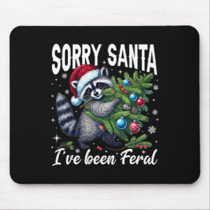 Vintage Sorry Santa I’ve Been Feral Racoon Christ Mouse Pad
