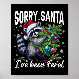 Vintage Sorry Santa I’ve Been Feral Racoon Christ Poster