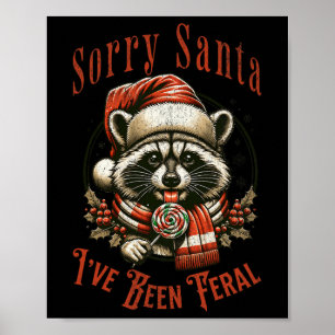 Vintage Sorry Santa I’ve Been Feral Racoon Christ Poster
