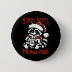 Vintage Sorry Santa I’ve Been Feral Racoon Lover 6 Cm Round Badge