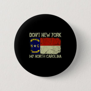 Vintage State Flag Don't New York My North Carolin 6 Cm Round Badge
