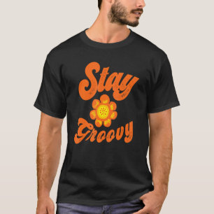 Vintage Stay Groovy Flower Hippie Positive Mind Ha T-Shirt