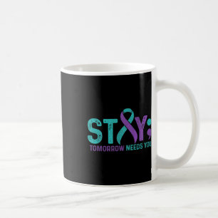 Vintage Stay Tomorrow Needs You Suicide Prevention Coffee Mug