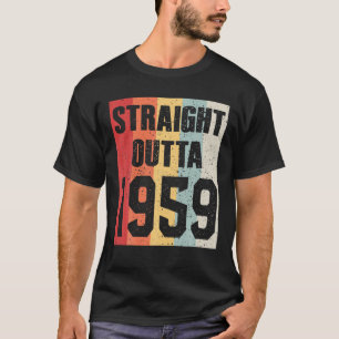 Vintage Straight Outta 1959 Funny Retro Birthday D T-Shirt