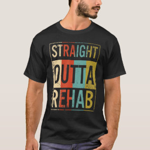 Vintage Straight Outta Rehab Sobriety Funny Sober T-Shirt