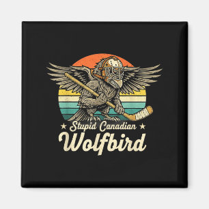 Vintage stupid canadian wolf bird funny loon meme magnet