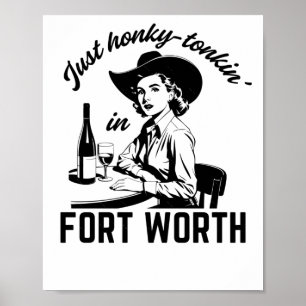 Vintage-style Just Honky-tonkin' In Fort Worth Tex Poster