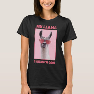 Vintage Style Llama My Llama Thinks I m Cool T-Shirt