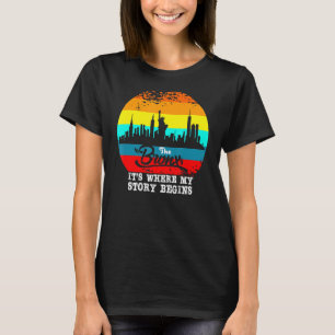 Vintage Style Retro The Bronx Where My Story Begin T-Shirt