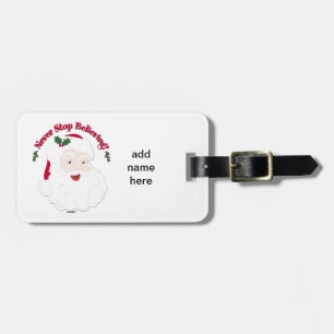 Vintage Style Santa Never Stop Believing Luggage Tag