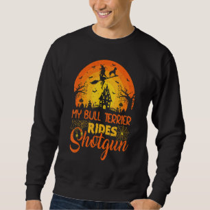 Vintage Sunset My Bull Terrier Dog Ride Shotgun Ha Sweatshirt