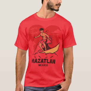Vintage Surfing Youll Love Mazatlan Mexico Retro S T-Shirt