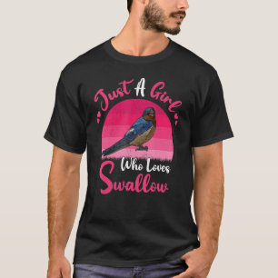 Vintage Swallow Bird   Just A Girl Who Loves Swall T-Shirt