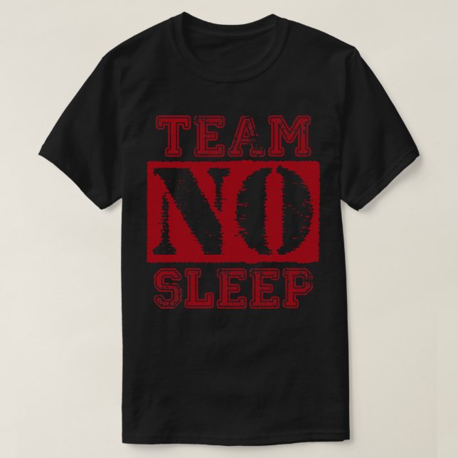 Vintage Team No Sleep Red Text T-Shirt (Design Front)