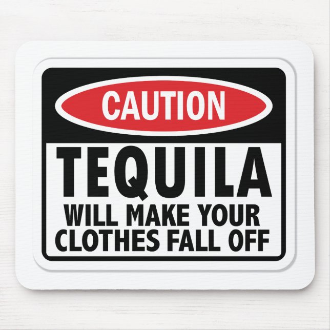 Vintage Tequila caution sign Mouse Pad (Front)
