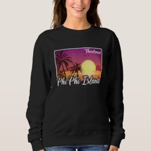 Vintage Thailand Vacation Travel Asia Thai Phi Phi Sweatshirt