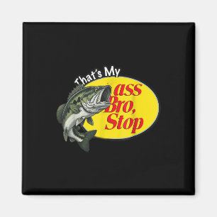 Vintage Thats My Bro Stop Funny Fishing Magnet