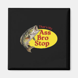 Vintage Thats My Bro Stop Funny Fishing Magnet