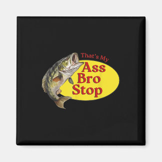 Vintage Thats My Bro Stop Funny Fishing Magnet