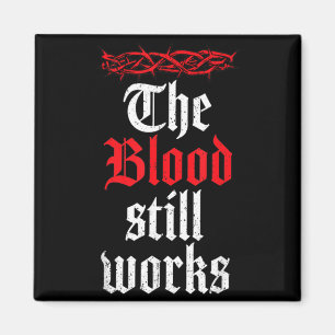 Vintage The Blood Works Christian Quote Jesus Magnet