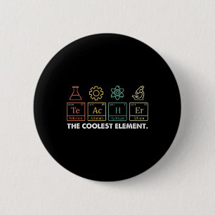 Vintage The Coolest Element Periodic Table Chemist 6 Cm Round Badge