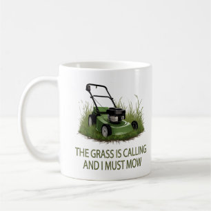 Vintage The Grass Is Calling and I Must Mow Funny Coffee Mug