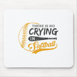 Vintage There Is No Crying In Softll Sports Funny Mouse Pad