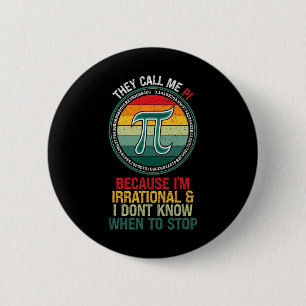 Vintage They Call Me Pi Because I'm Irrational Mat 6 Cm Round Badge