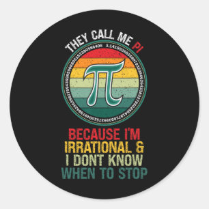 Vintage They Call Me Pi Because I'm Irrational Mat Classic Round Sticker