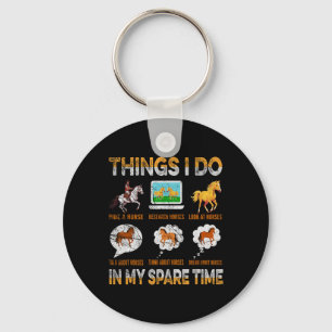 Vintage Things I Do In My Spare Time Funny Horseba Key Ring