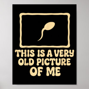 Vintage This Is A Very Old Cture Of Funny For Men  Poster