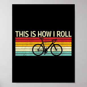 Vintage This Is How I Roll Bicycles Mountain Bikes Poster