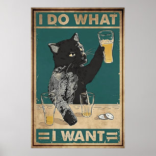 Vintage Tin Sign, Retro Metal, I DO WHAT I WANT Poster