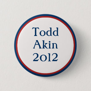 Vintage Todd Akin Button