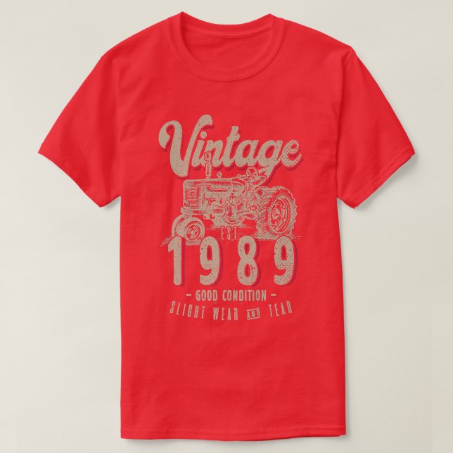 Vintage Tractor Farmer Birthday Born In 1989 & Est T-Shirt (Design Front)