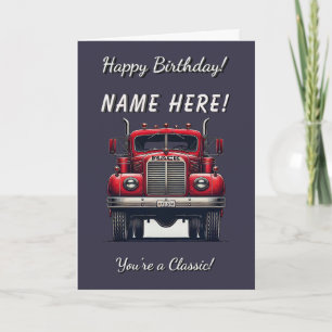 Vintage Truck You're a Classic Birthday Card