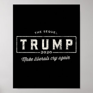 Vintage trump Make Liberals Cry Again - The Sequel Poster