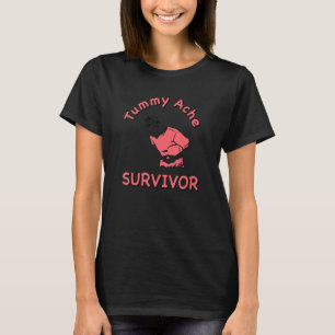 Vintage TUMMY ACHE SURVIVOR My Stomach Hurts Meme T-Shirt
