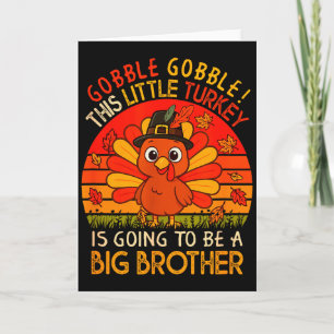 Vintage Turkey Is Going To Be Big Brother Thanksgi Card