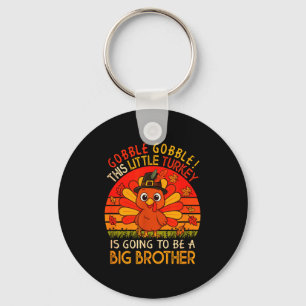 Vintage Turkey Is Going To Be Big Brother Thanksgi Key Ring