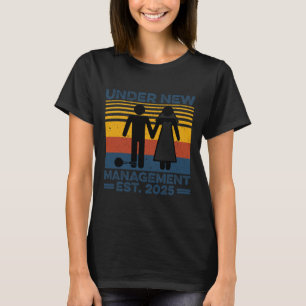 Vintage Under New Management Est 2025 Wedding Groo T-Shirt