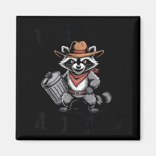 Vintage Unhinged And Feral Raccoon Cowboy Can Tras Magnet