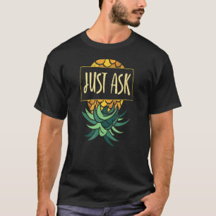 Vintage Upside Down Pineapple Just Ask Subtle Swin T-Shirt
