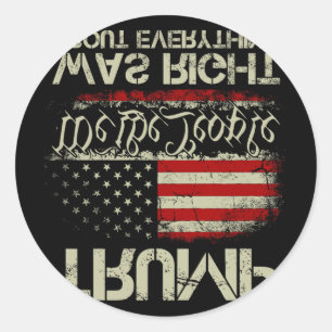 Vintage Usa American Flag Trump Was Right About Ev Classic Round Sticker