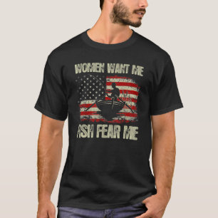 Vintage Usa Flag Fisherman Women Want Me Fish Fear T-Shirt