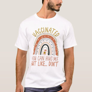 Vintage Vaccinated You Can Hug Me But Like Dont' R T-Shirt