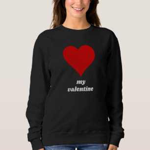 Vintage Valentine My Valentine  1 Sweatshirt