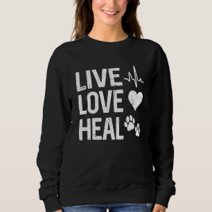 Vintage Vet Tech Live Love Heal Veterinary Technic Sweatshirt