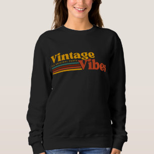 VINTAGE VIBES ALL ORIGINAL PARTS SWEATSHIRT